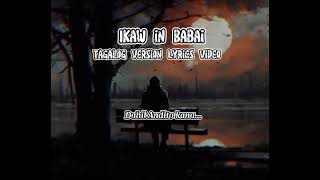 Timagnah Tagalog Version Ikaw Ang Babai full lyrics video Cover by one lie [upl. by Lenor]