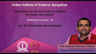 Lec40  Polyphase representation [upl. by Wait]