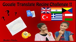 Google Translate Recipe Challenge Cooking Challenge [upl. by Craddock424]