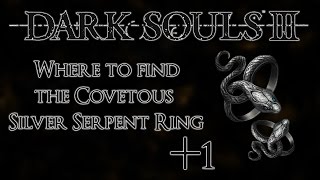 Dark Souls 3 Where to find Covetous Silver Serpent Ring 1  20 Souls [upl. by Yaluz475]