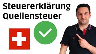 Steuererklärung für Quellensteuerpflichtige in der Schweiz 🏦🇨🇭  Auswanderluchs [upl. by Itram]