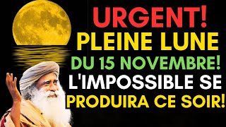 Pleine Lune du 15 novembre 2024  Linattendu va se produire ce soir [upl. by Laemaj]