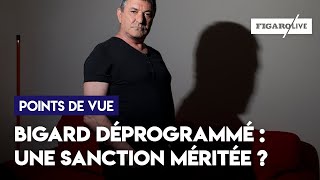 Bigard déprogrammé  une sanction méritée [upl. by Skiba]