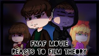 FNAF Movie Reacts To Film Theory  FULL PART  Gacha Nebula  FNAF Movie [upl. by Annayak]