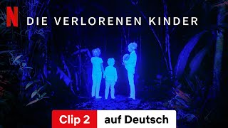 Die verlorenen Kinder Clip 2  Trailer auf Deutsch  Netflix [upl. by Bocoj437]