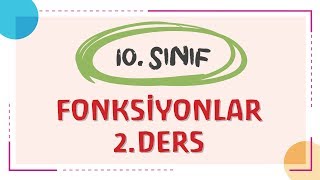 10 SINIF  FONKSİYONLAR 2Ders  ERSİN HOCA [upl. by Ainit]