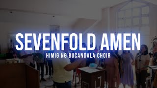 SEVENFOLD AMEN l Himig Ng Bucandala Choir [upl. by Lasorella89]