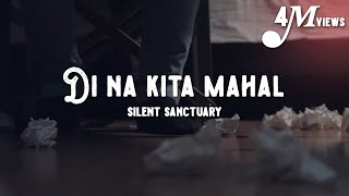 Silent Sanctuary  Di Na Kita Mahal Official Music Video [upl. by Nomead]