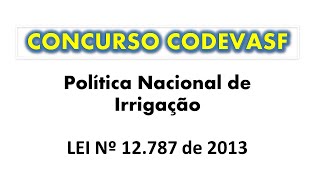 CONCURSO PARA AGRÃ”NOMOS  PRINCÃPIOS E OBJETIVOS DA POLIÃTICA NACIONAL DE IRRIGAÃ‡ÃƒO [upl. by Klein684]