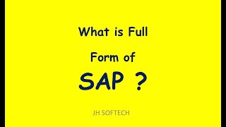 SAP Demystified Understanding the Full Form and Meaning Behind SAP [upl. by Cinamod933]