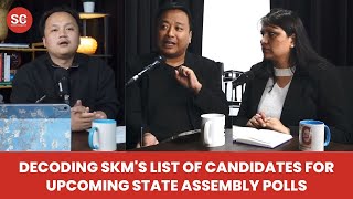 SC DISCUSSION I ELECTIONS 2024 I Decoding SKMs List of Candidates for Upcoming State Assembly Polls [upl. by Koo]