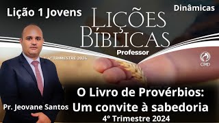 EBD O Livro de Provérbios Um Convite à Sabedoria Lição 1 Jovens EBD 4 Trimestre 2024 [upl. by Lilyan]