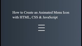 How to Create an Animated Menu Icon with HTML CSS JavaScript [upl. by Debbra]