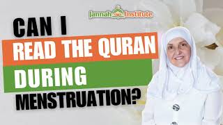 Can I Read the Quran During Menstruation I Sh Dr Haifaa Younis I Jannah Institute [upl. by Ahsilra664]