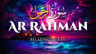 Ar Rahman The Most Relaxing Recitation of Surah ArRahman Quran Recitation  AHMAD AL SHALABI [upl. by Gottwald252]