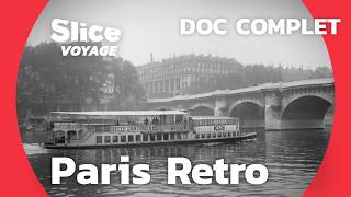 Paris  de 1900 à nos jours à travers lHistoire de ses Transports I SLICE VOYAGE I DOC COMPLET [upl. by Uriia]