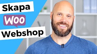 Skapa Webshop i WooCommerce amp Starta ehandel 2022 KOMPLETT GUIDE [upl. by Nonrev]