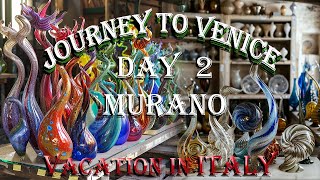 DAY 2  Murano Island and Murano Glass Factory Journey to Venice Vacation in Italy muranoglass [upl. by Mair]