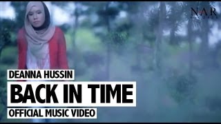 Deanna Hussin  Back In Time Official Music Video [upl. by Sirama]