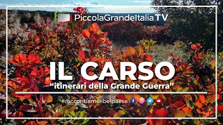 Il Carso  Itinerari della Grande Guerra  Piccola Grande Italia [upl. by Eednas99]