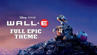 WALLE  Full Theme Thomas Newman [upl. by Ahserb]