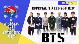 Sub Español Especial quotI Need You BTSquot  Weekly Idol E517 1080p [upl. by Renferd525]