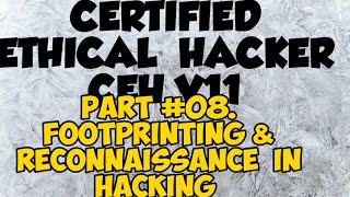 Certified Ethical Hacker CEH V11 FULL COURSE  FOOTPRINTING amp RECONNAISSANCE In Hacking [upl. by Micheil368]