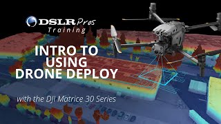 An Introduction to Drone Deploy for Mapping  DSLRPros  Training [upl. by Alrzc]