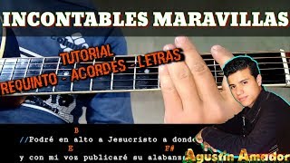 Incontables Maravillas  Tutorial Requinto  Acordes  Letras  Agustín Amador [upl. by Blus611]