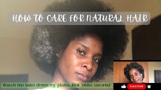 HOW TO TAKE CARE OF YOUR NATURAL HAIR Taking Down My Plaits Twist Tutorialmy naturalhair journey [upl. by Enelyk]