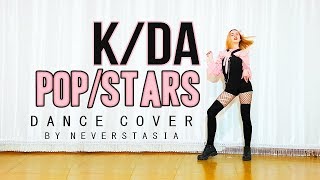 KDA  POPSTARS  dance cover by Neverstasia [upl. by Adamo]