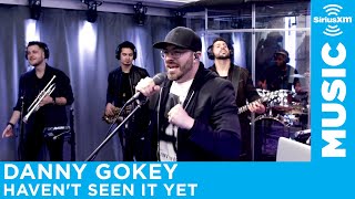 Danny Gokey  quotHavent Seen It Yetquot LIVE  SiriusXM [upl. by Nibbor627]