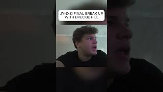 JYNXZI BREAKS UP WITH BRECKIE [upl. by Labors]