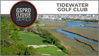 GSPro Course Flyover  Tidewater Golf Club  Designed by JPruitt10 [upl. by Itagaki]