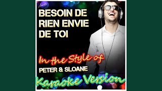 Besoin De Rien Envie De Toi In the Style of Peter amp Sloane Karaoke Version [upl. by Nedi706]