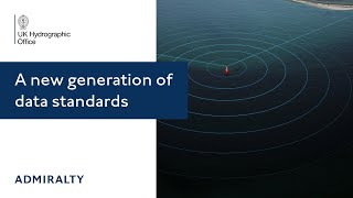 S100 A new generation of data standards  UK Hydrographic Office [upl. by Dymphia]