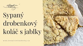 Jablečný koláč recept na nejlepší DROBENKOVÝ KOLÁČ s jablky │ Kreativní Techniky [upl. by Milissent]