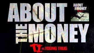 TI ft Young Thug quotAbout The Moneyquot Official Audio [upl. by Allin107]