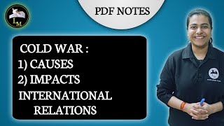 Cold War in International Relations  Causes and Impacts [upl. by Enelrihs]