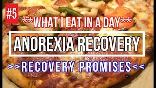 ANOREXIA RECOVERY What I Eat in a Day  MAKE RECOVERY PROMISES [upl. by Aennil]