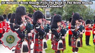 quotHighland Cathedralquot  Scots Guards  Band with 1st Battalion PampD combo [upl. by Akienahs]