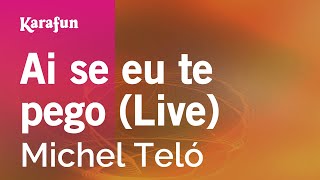 Ai se eu te pego live  Michel Teló  Karaoke Version  KaraFun [upl. by Winser]