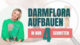 Darmsanierung leicht gemacht 4 Schritte für einen gesunden Darm [upl. by Lyndsay]