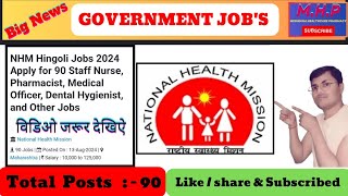 MEDICAL STAFF RECRUITMENT IN NHM AT HINGOLI MAHARASHTRA 2024Total Posts   90Qualifications Age [upl. by Ylsel]