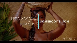 Tiwa Savage  Somebody’s Son Ft Brandy lyrics video [upl. by Tertius]