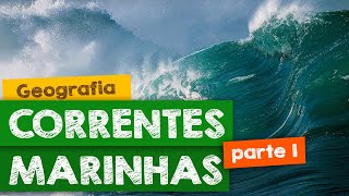 Fatores climáticos Correntes Marinhas  Parte 01 [upl. by Eah253]