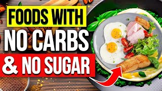 10 HEALTHIEST Foods With No Carbs amp No Sugar PART 03 [upl. by Stouffer508]