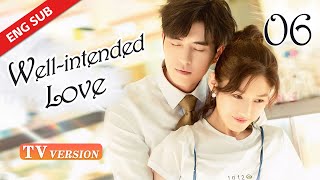 【TV Version】 Well Intended Love S2 EP06  Starring Xu Kai Cheng Wang Shuang [upl. by Godric440]