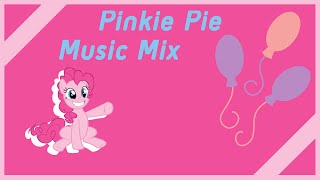 Pinkie Pie Music Mix [upl. by Nitsirt]