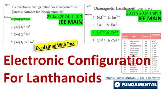 Electronic Configuration for Lanthanoids  Lanthanoids Trick amp Tips  Lanthanoids JEENEET PYQ [upl. by Esma281]